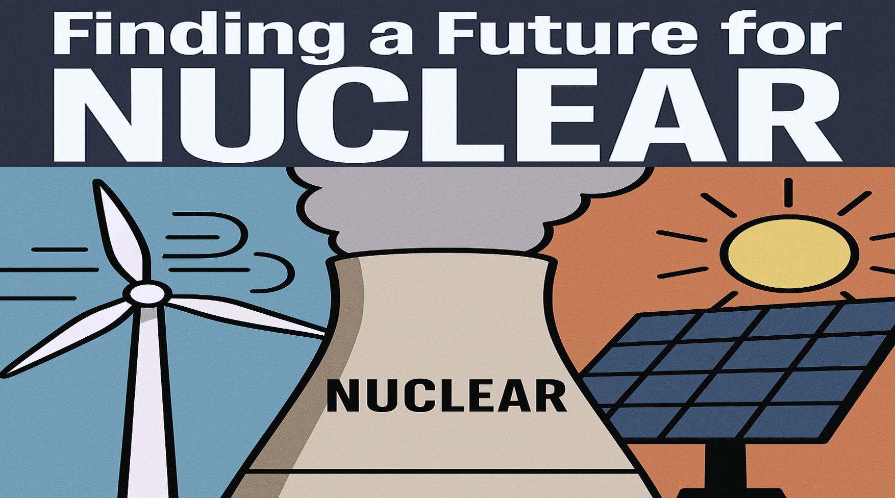Finding a future for Nuclear Energy
